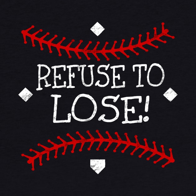 Primitive Vintage Refuse to Loose Baseball Softball Sayings by TeeCreations